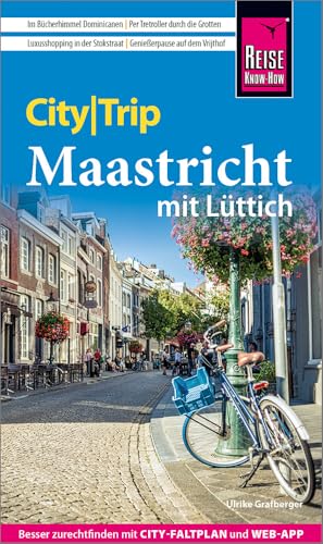 Reise Know-How CityTrip Maastricht: Reiseführer mit Stadtplan und kostenloser Web-App von Reise Know-How Rump GmbH