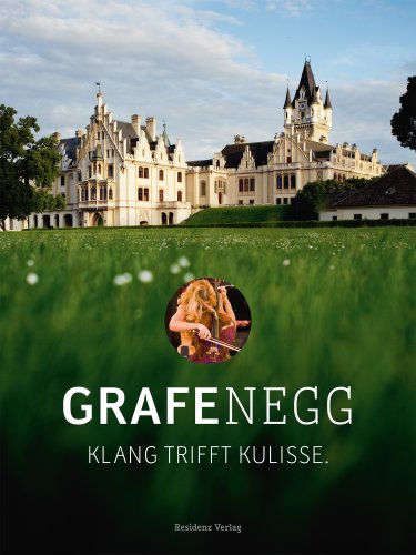 Grafenegg: Klang trifft Kulisse: Klang trifft Kulisse. Hrsg.: Grafenegg Kultur