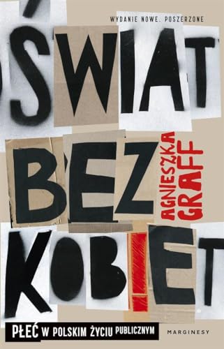 Świat bez kobiet: Płeć w polskim życiu publicznym von Marginesy