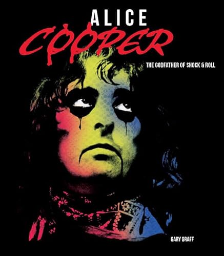 Alice Cooper: The Godfather of Shock & Roll von Motorbooks