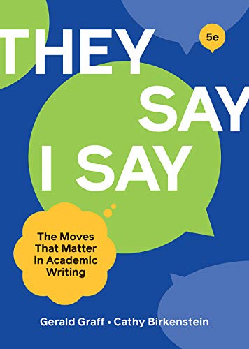 "They Say / I Say": The Moves That Matter in Academic Writing von Norton & Company