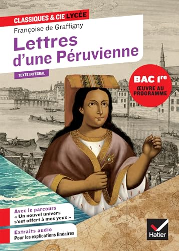 Lettres d'une Péruvienne (oeuvre au programme du Bac de français 2026, 1re): suivi du parcours « Un nouvel univers s'est offert à mes yeux » von HATIER