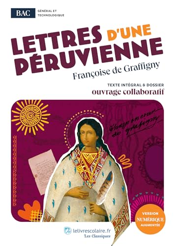 Lettres d'une Péruvienne: uvre au programme du BAC - Texte intégral et dossier pédagogique collaboratif von LELIVRESCOLAIRE