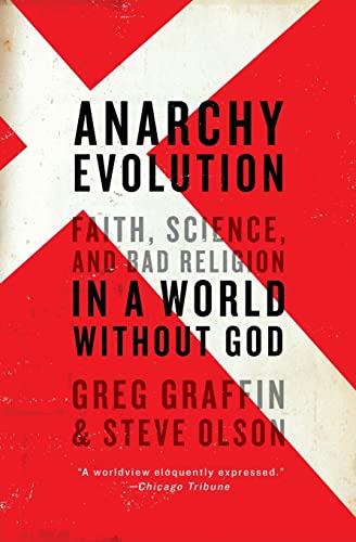 Anarchy Evolution: Faith, Science, and Bad Religion in a World Without God