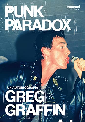 Punk Paradox, l'autobiografia del cantante dei Bad Religion (I cicloni) von Tsunami