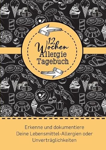 12 Wochen Allergie Tagebuch -Symptom Tagebuch | Ernährungstagebuch: Erkenne & dokumentiere einfach & schnell Deine Lebensmittel-Unverträglichkeiten| A5 | 12 Wochen Allergie Tagebuch -Symptom Tagebuch | Ernährungstagebuch: Erkenne & dokumentiere einfach & schnell Deine Lebensmittel-Unverträglichkeiten| A5 |