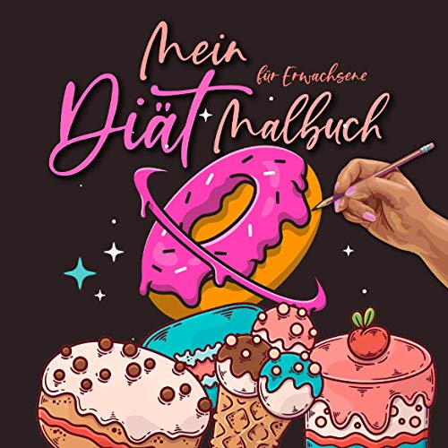Diät Malbuch für Erwachsene: Abnehmen mit Spass, Humor und Sarkasmus | Schlank durch malen | Diät Buch | Lach Dich schlank Diät Malbuch für Erwachsene: Abnehmen mit Spass, Humor und Sarkasmus | Schlank durch malen | Diät Buch | Lach Dich schlank