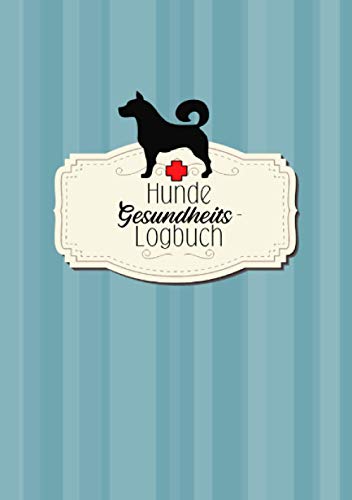 Hunde Gesundheits - Logbuch | Hunde Gesundheitsbuch: Hunde Impfbuch Impfpass | Tierarzttermine | Vorsorge | Futterpläne | A5 | Hunde Gesundheits - Logbuch | Hunde Gesundheitsbuch: Hunde Impfbuch Impfpass | Tierarzttermine | Vorsorge | Futterpläne | A5 |