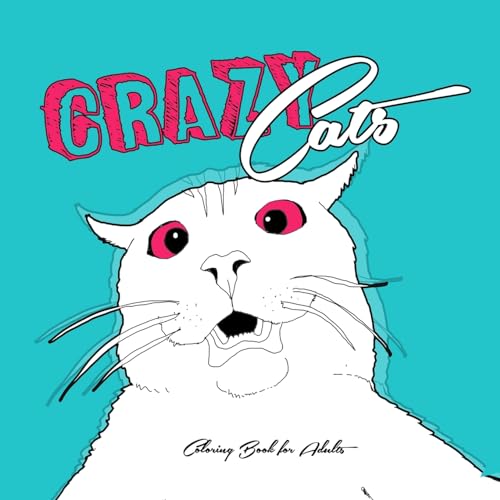 Verrückte Katzen Malbuch für Erwachsene: lustige, verwirrte, ausgeflippte Katzen zum lachen | 22x22cm | Geschenk Katzen Liebhaber | Softcover: funny ... zentangle - funny cats adult coloring book Verrückte Katzen Malbuch für Erwachsene: lustige, verwirrte, ausgeflippte Katzen zum lachen | 22x22cm | Geschenk Katzen Liebhaber | Softcover: funny ... zentangle - funny cats adult coloring book