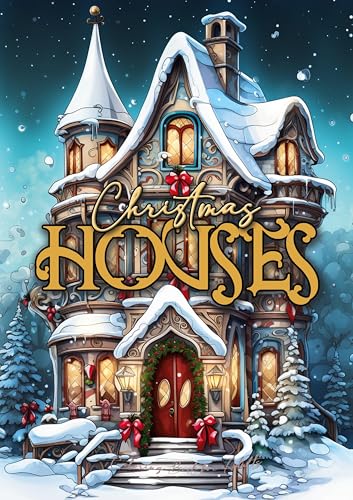 Weihnachtshäuser Malbuch für Erwachsene: Weihnachten Häuser Malbuch Graustufen Weihnachten | Weihnachtsmalbuch für Erwachsene | Weihnachten Ausmalbuch ... for Adults (Christmas Coloring Books, Band 7)