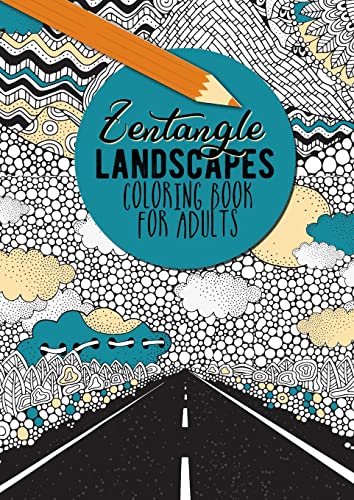 Zentangle Landschaften - Malbuch für Erwachsene: Wunderschöne Landschaften im Zentangle Stil zum träumen und entspannen | Ausmalbuch Landschaften Zentangle Landschaften - Malbuch für Erwachsene: Wunderschöne Landschaften im Zentangle Stil zum träumen und entspannen | Ausmalbuch Landschaften
