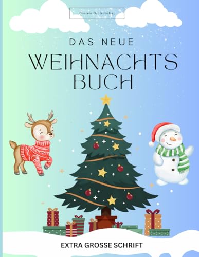 Das neue Weihnachtsbuch Zum selberlesen für Demenzkranke, extra große Schrift: über 450 Seiten - NEU 2023 Das neue Weihnachtsbuch Zum selberlesen für Demenzkranke, extra große Schrift: über 450 Seiten - NEU 2023