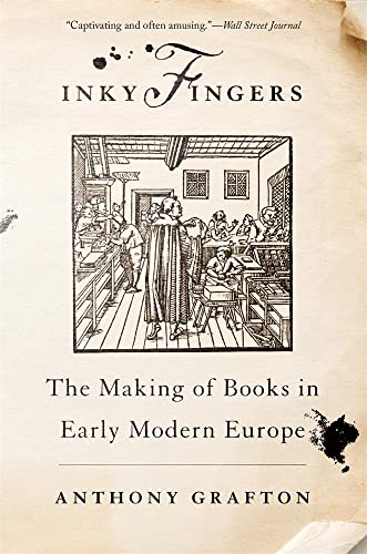 Inky Fingers: The Making of Books in Early Modern Europe