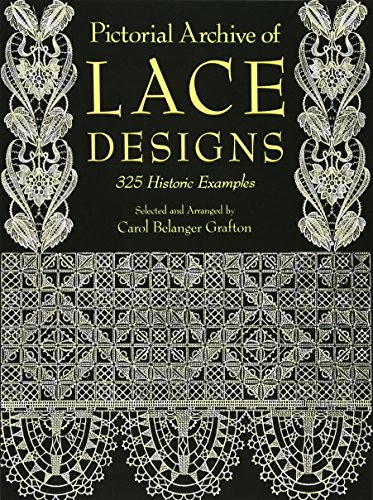 Pictorial Archive of Lace Designs: 325 Historic Examples (Dover Pictorial Archives) (Dover Pictorial Archive Series)