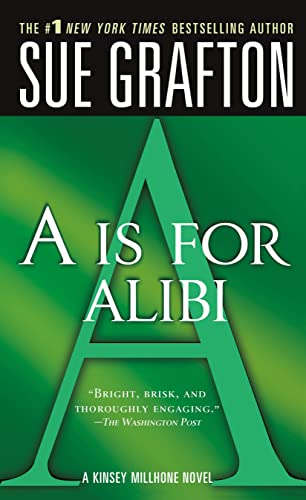 A Is for Alibi: A Kinsey Millhone Mystery (Kinsey Millhone Alphabet Mysteries)