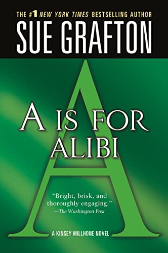 A is for Alibi: A Kinsey Millhone Mystery (Kinsey Millhone Alphabet Mysteries, 1)
