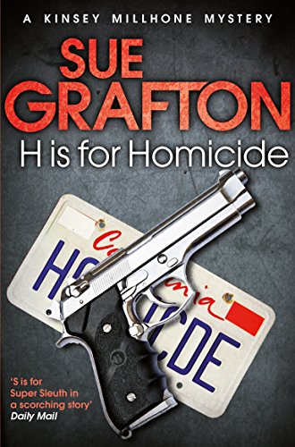 H is for Homicide (Kinsey Millhone Alphabet series, 8)