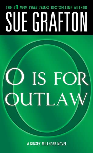 O Is for Outlaw: A Kinsey Millhone Novel (Kinsey Millhone Mystery)