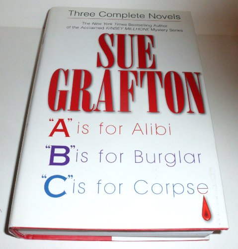 Three Complete Novels: A Is for Alibi / B Is for Burglar / C Is for Corpse