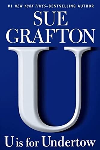 U Is for Undertow: A Kinsey Millhone Novel (Kinsey Millhone Mystery) U Is for Undertow: A Kinsey Millhone Novel (Kinsey Millhone Mystery)