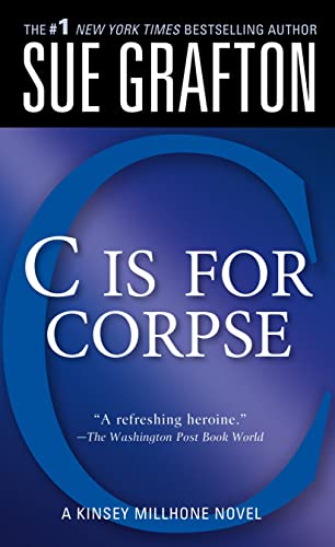 "c" Is for Corpse: A Kinsey Millhone Mystery