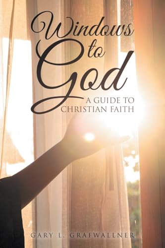 Windows to God: A Guide to Christian Faith von Primix Publishing