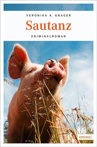 Sautanz: Kriminalroman (Lupo Schatz, Dorli Wiltzing)