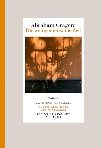 Die weniger einsame Zeit: Gedichte. Zweisprachige Ausgabe Edition Lyrik Kabinett von Carl Hanser Verlag