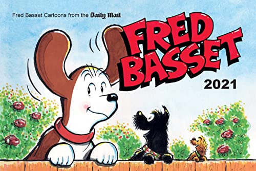 Fred Basset Yearbook 2021: Witty Comic Strips from Britain's Best-Loved Basset Hound Fred Basset Yearbook 2021: Witty Comic Strips from Britain's Best-Loved Basset Hound
