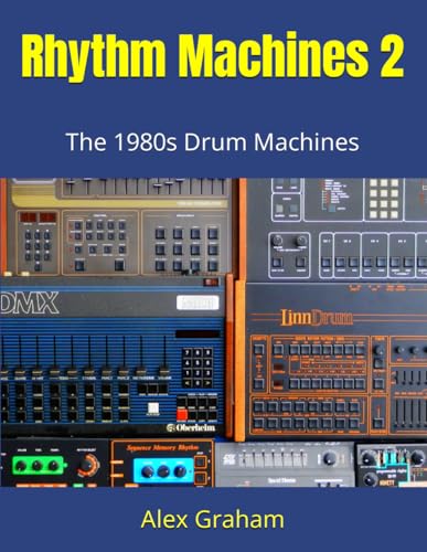 Rhythm Machines 2: The 1980s Drum Machines