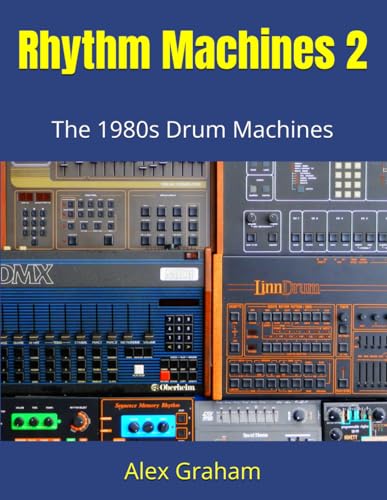 Rhythm Machines 2: The 1980s Drum Machines