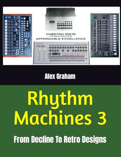 Rhythm Machines 3: From Decline To Retro Designs von Independently published