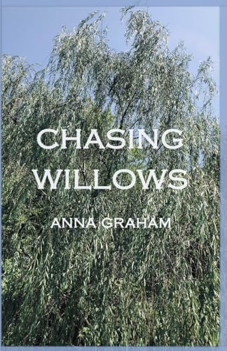 Chasing Willows