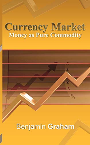 Currency Market: Money as Pure Commodity von www.bnpublishing.com