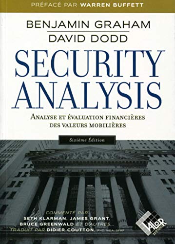 Security Analysis : Analyse et évaluation financières des valeurs mobilières Security Analysis : Analyse et évaluation financières des valeurs mobilières