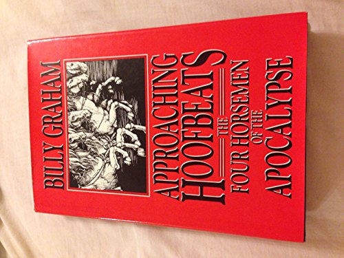 Approaching Hoofbeats: The Four Horsemen of the Apocalypse Approaching Hoofbeats: The Four Horsemen of the Apocalypse