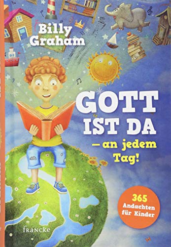 Gott ist da - an jedem Tag!: 365 Andachten für Kinder von Francke-Buch GmbH