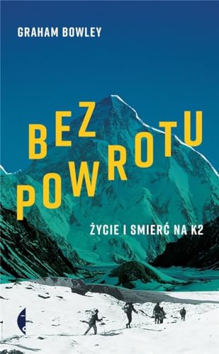 Bez powrotu: Życie i śmierć na K2