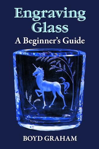 Engraving Glass: A Beginner's Guide