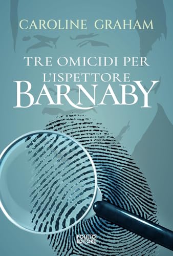 Barnaby. Tre omicidi per l'ispettore Barnaby (Vol. 1)