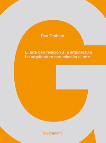 El arte con relación a la arquitectura : la arquitectura con relación al arte (GGmínima) von Editorial Gustavo Gili, S.L.