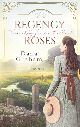 Regency Roses. Keine Lady für den Ballsaal von Book on Demand