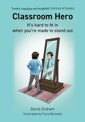 Classroom Hero: It's hard to fit in when you're made to stand out von Self-published book