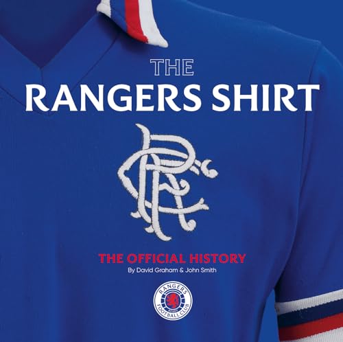 The Rangers Shirt: The Official History von Vision Sports Publishing Ltd