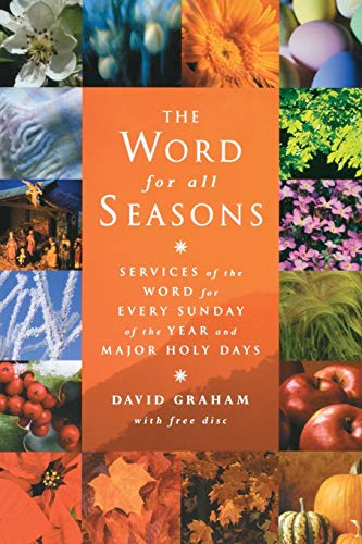The Word for All Seasons: Services of the Word for Every Sunday and Major Holy Day of the Year (Services of the Word for Each Sunday and Major Holy Day of t) von Canterbury Press Norwich
