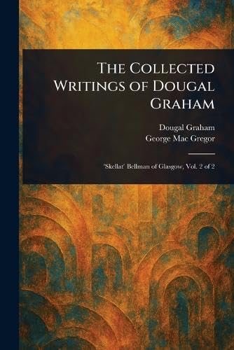 The Collected Writings of Dougal Graham von Anson Street Press