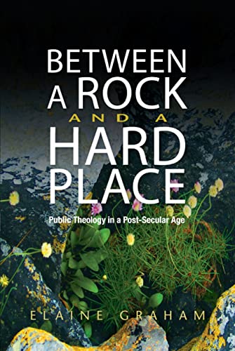 Between a Rock and a Hard Place: Public Theology in a Post-Secular Age von SCM Press