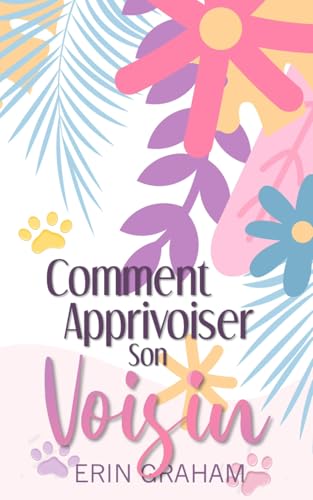 Comment Apprivoiser son Voisin von Independently published