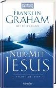 Nur mit Jesus: Nachfolge Leben - 30 Andachten