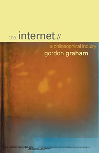 The Internet: A Philosophical Inquiry von Routledge